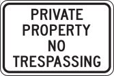 PRIVATE PROPERTY NO TRESPASSING