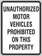 UNAUTHORIZED MOTOR VEHICLES PROHIBITED ON THIS PROPERTY