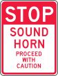 STOP SOUND HORN PROCEED WITH CAUTION
