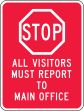 STOP ALL VISITORS MUST REPORT TO MAIN OFFICE