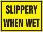 SLIPPERY WHEN WET