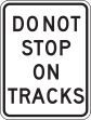 DO NOT STOP ON TRACKS