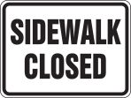 SIDEWALK CLOSED