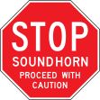 STOP SOUND HORN PROCEED WITH CAUTION