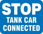 STOP TANK CAR CONNECTED
