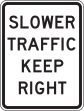 SLOWER TRAFFIC KEEP RIGHT