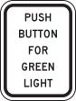PUSH BUTTON FOR GREEN LIGHT
