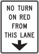 NO TURN ON RED FROM THIS LANE (ARROW DOWN)