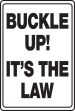 BUCKLE UP! IT'S THE LAW