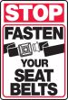 STOP FASTEN YOUR SEAT BELTS