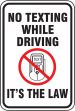 NO TEXTING WHILE DRIVING IT'S THE LAW
