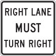 RIGHT LANE MUST TURN RIGHT