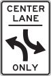 CENTER LANE (TWO WAY LEFT TURN) ONLY