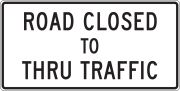ROAD CLOSED TO THRU TRAFFIC