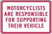 MOTORCYCLISTS ARE RESPONSIBLE FOR SUPPORTING THEIR VEHICLE