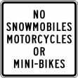 NO SNOWMOBILES MOTORCYCLES OR MINI-BIKES