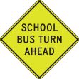 SCHOOL BUS TURN AHEAD
