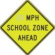 __ MPH SCHOOL ZONE AHEAD