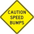 CAUTION SPEED BUMPS