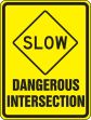 SLOW DANGEROUS INTERSECTION