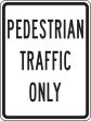 PEDESTRIAN TRAFFIC ONLY