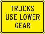 TRUCKS USE LOWER GEAR