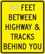 __ FEET BETWEEN HIGHWAY & TRACKS BEHIND YOU