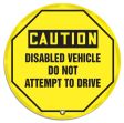 Lockout Tagout , Header: CAUTION, Legend: CAUTION DISABLED VEHICLE DO NOT ATTEMPT TO DRIVE