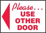 PLEASE ... USE OTHER DOOR (W/LEFT ARROW)