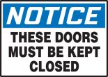 THESE DOORS MUST BE KEPT CLOSED