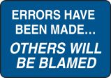 ERRORS HAVE BEEN MAKE ... OTHERS WILL BE BLAMED