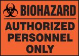 BIOHAZARD AUTHORIZED PERSONNEL ONLY (W/GRAPHIC)