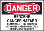 BENZENE CANCER HAZARD FLAMMABLE -- NO SMOKING AUTHORIZED PERSONNEL ONLY RESPIRATOR REQUIRED