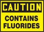 CAUTION CONTAINS FLUORIDES