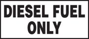 DIESEL FUEL ONLY