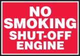 NO SMOKING SHUT OFF ENGINE