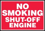 NO SMOKING SHUT OFF ENGINE