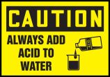 ALWAYS ADD ACID TO WATER (W/GRAPHIC)
