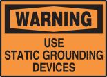 USE STATIC GROUNDING DEVICES