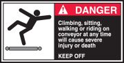 CLIMBING, SITTING, WALKING OR RIDING ON CONVEYOR AT ANY TIME WILL CAUSE SEVERE INJURY OR DEATH KEEP OFF (W/GRAPHIC)