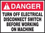 TURN OFF ELECTRICAL DISCONNECT SWITCH BEFORE WORKING ON MACHINE