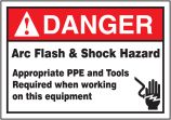 DANGER ARC FLASH & SHOCK HAZARD APPROPRIATE PPE AND TOOLS REQUIRED WHEN WORKING ON THIS EQUIPMENT (w/graphic)
