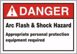 DANGER ARC FLASH & SHOCK HAZARD APPROPRIATE PERSONAL PROTECTION EQUIPMENT REQUIRED