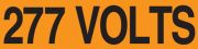 Safety Label, Legend: 277 VOLTS