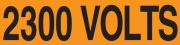 Safety Label, Legend: 2300 VOLTS