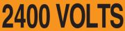 Safety Label, Legend: 2400 VOLTS