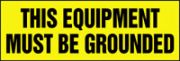 THIS EQUIPMENT MUST BE GROUNDED