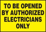 TO BE OPENED BY AUTHORIZED ELECTRICIANS ONLY