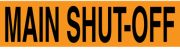 Safety Label, Legend: MAIN SHUT-OFF