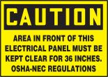 AREA IN FRONT OF THE ELECTRICAL PANEL MUST BE KEPT CLEAR FOR 36 INCHES. OSHA-NEC REGULATIONS